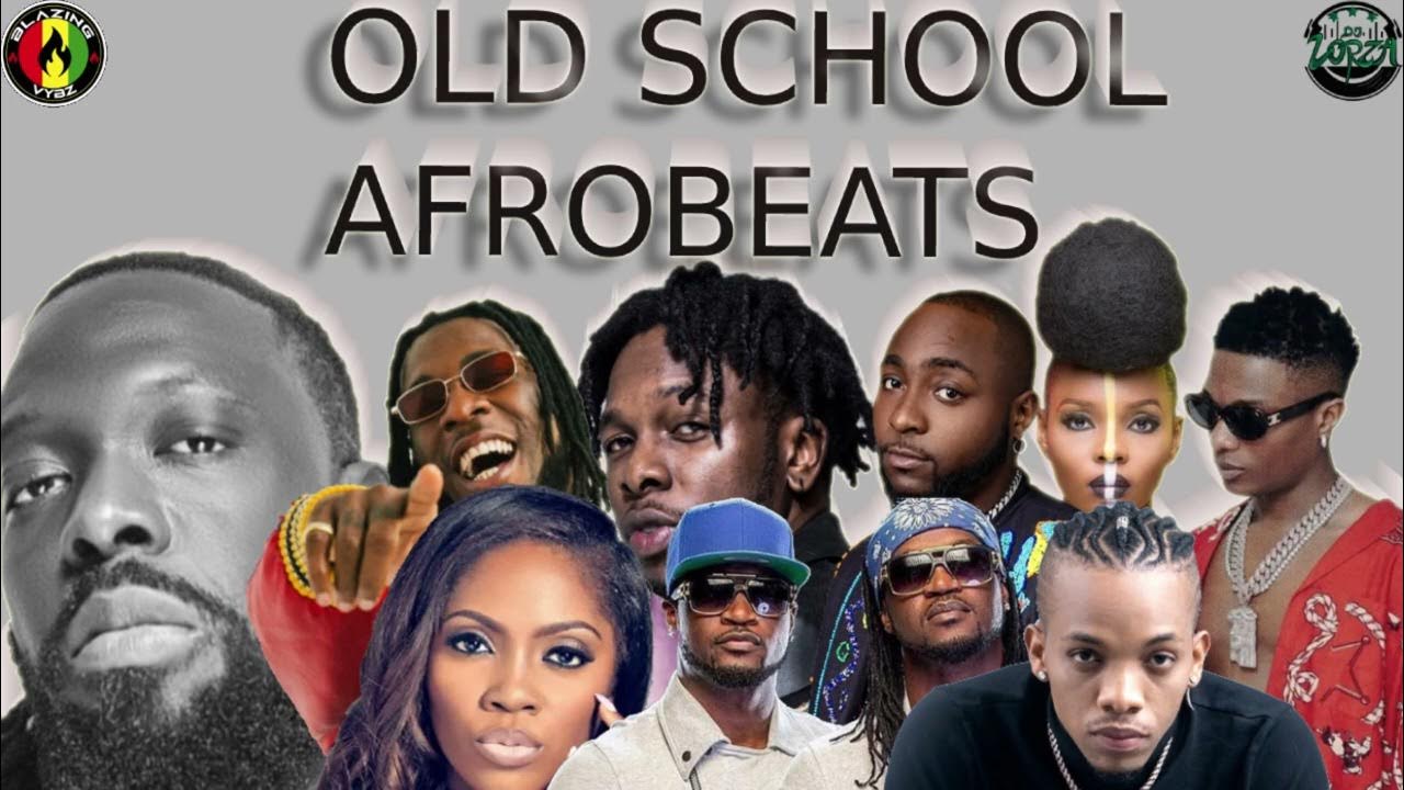 Best of Old School AFROBEAT NAIJA MIX DJ Lorza [Davido, Wizkid