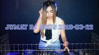 JUMAT DJ AGUS 2019-03-22 ( BERPESTA MEMET BRAGA - NOSTALGIA YUDI EXEL.ABAS POKER.RISKI SIMORANGKIR )