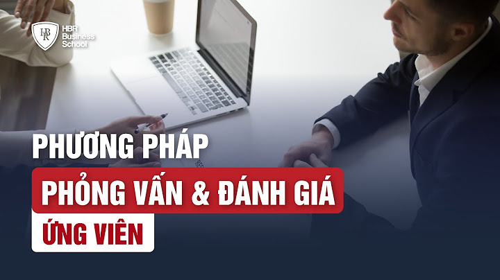 Caác phương pháp đánh giá tuyển dụng