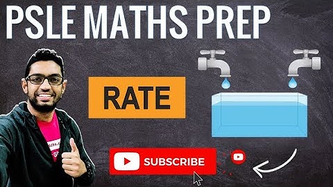 Rate | Learn Problem Sums | PSLE MATHS PREP