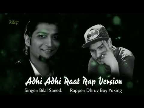 adhi-adhi-raat-|-bilal-saeed-&-dhruv-boy-yoking