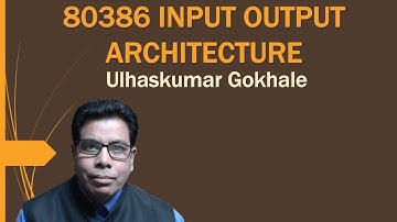 80386 INPUT OUTPUT ARCHITECTURE | UPDATED