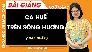 Soạn bài Ca Huế trên sông Hương – Lớp 7 – VietJack.com