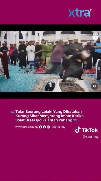 Imam masjid Kuantan di serang masa solat! 😡