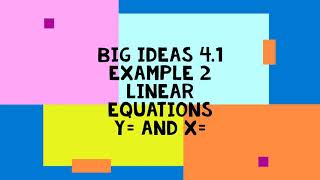Big Ideas 4 1 Example 2 Linear Equations y= and x=