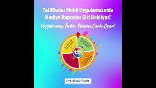 TatilBudur mobil uygulamasında hediye kuponlar sizi bekliyor!