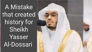 A Mistake/Moment of Forgetfulness That Created History | Sheikh Yasser AlDossari | #یاسر_الدوسري