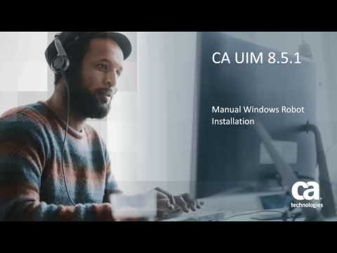 CA UIM Manual Windows Robot Install 8.5.1