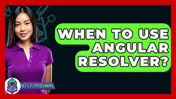 When To Use Angular Resolver? - Next LVL Programming