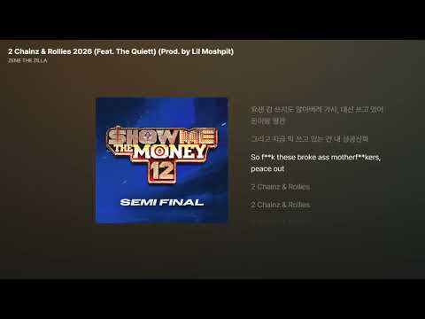 2 Chainz & Rollies 2026 (Feat. The Quiett) (Prod. by Lil Moshpit) - 제네 더 질라 (쇼미더머니 12 Semi Final)