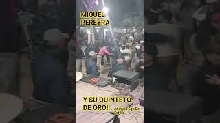 MIGUEL PEREYRA Y SU QUINTETO DE ORO Sgo Del Estero