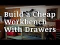 Build a Workbench with Drawers for $65