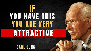 12 Signs You’re More Attractive Than You Think — Carl Jung.