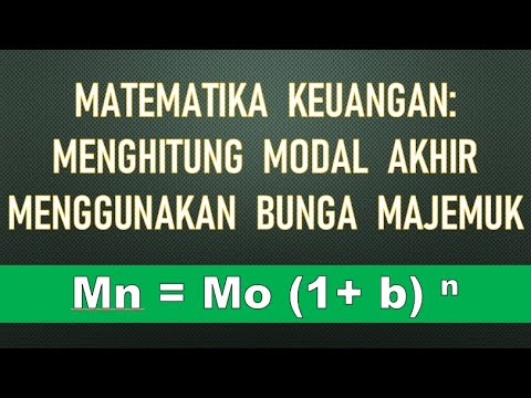 MENGHITUNG MODAL AKHIR ( Mn ) DENGAN METODE BUNGA MAJEMUK