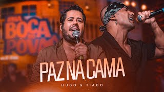 Paz na cama - Hugo & Tiago (#NaBocaDoPovão)