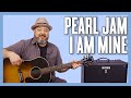 Pearl Jam I Am Mine Guitar Lesson + Tutorial