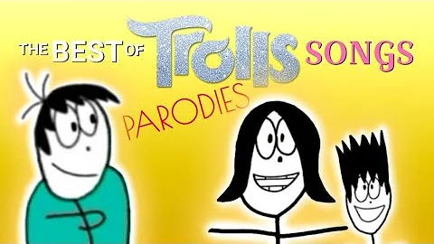 The Best Of Trolls Songs PARODIES _LawrenceLiu (In...