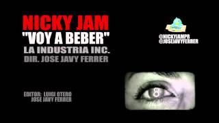 Nicky Jam Voy A Beber Vídeo Oficial