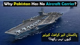 Why Pakistan Has No Aircraft Carrier