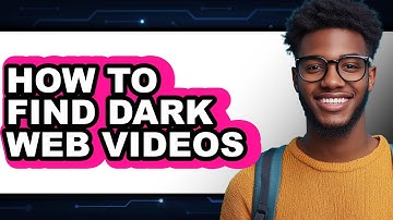 How to Find Dark Web Videos - Step by Step