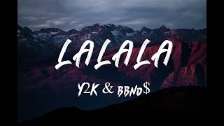 Y2K & BBNO$ - Lalala (Lyrics)