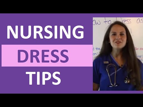 How To Dress As A Nurse | Nursing Apparel Tips