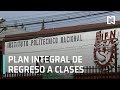 IPN: plan de regreso a clases - Las Noticias