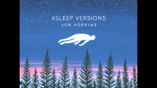 Miniatura de "Jon Hopkins - Open Eye Signal (Asleep Version)"