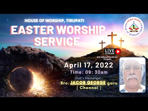 | EASTER Worship | 17th Apr 2022 |                               | 09:30Am | Bro.Jacob George | LIVE