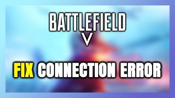 How to FIX Battlefield 5 Connection Error / Server Error!