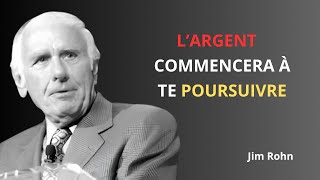 Pensez comme si l'Argent vous Poursuivait : Les Secrets de la Mentalité de Richesse | Jim Rohn