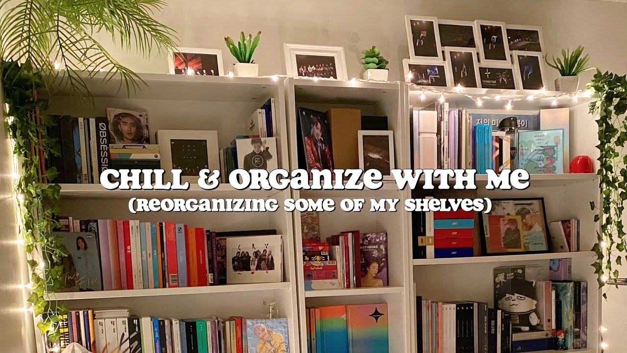 ✨ Chill & Organize (Reorganizing some of my kpop shelves) ✨