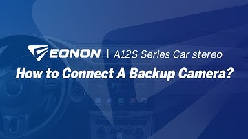 How to Connect a Backup Camera? | Eonon A12S Series Double Din Android 13 Car Stereo