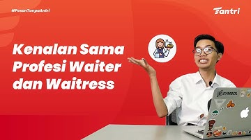 Kenalan Sama Profesi Waiter dan Waitress!