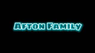 Afton Family || Edit Audio