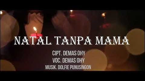 NATAL TANPA MAMA CIPT/VOC, DEMAS OHY