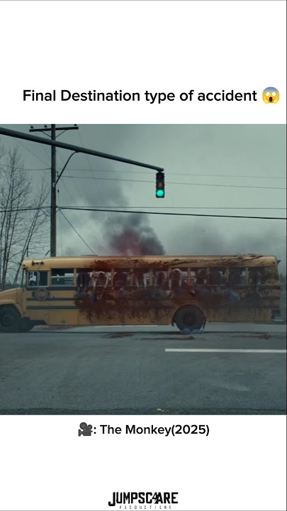 FINAL DESTINATION TYPE OF ACCIDENT 😱 | THE MONKEY(2025)| #horror #movie #thriller #film #horrorstory