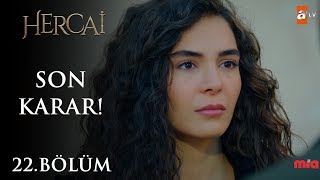 Reyyan’ın son kararı! - Hercai 22.Bölüm