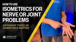 How To Use Isometrics For Nerve Or Joint Problems (Different Types of Isometrics Matter!)