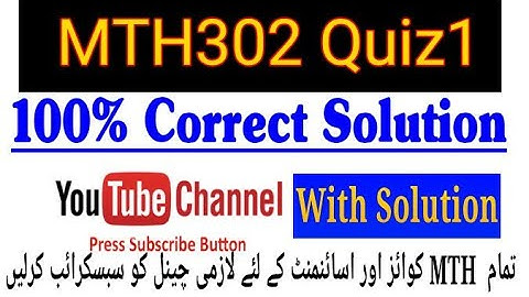 MTH302 Quiz1 100 % correct and confirm answers| virtual University| Vu mth302| quiz solution