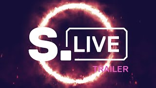 S. Live – Trailer – 25th of April 2024