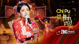 ANH ƠI Ở LẠI (Live Stage) | Chi Pu tiêu diệt kẻ thù - lên ngôi Nữ vương tại Zing Music Awards 2019