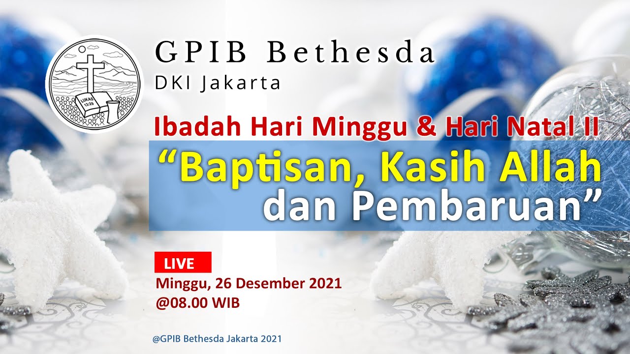 Ibadah Hari Minggu & Hari Natal II (26 Desember 2021)