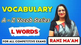 Vocabulary A - Z Series || L Words || Synonyms and Antonyms || Vocabulary || English With Rani Ma'am