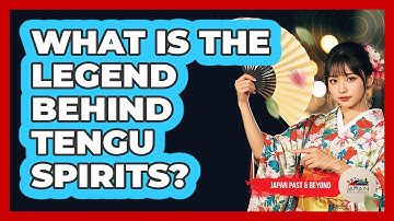 What Is The Legend Behind Tengu Spirits?