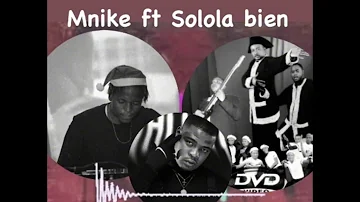 Mnike Ft Solola bien