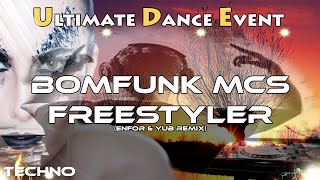 Techno ♫ Bomfunk MCs - Freestyler (ENFOR & YuB Remix)