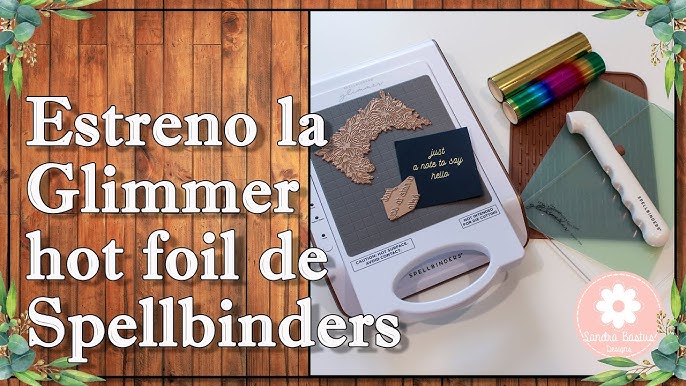  Spellbinders New & Improved Glimmer Hot Foil System