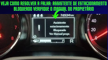 VEJA COMO RESOLVER A FALHA:ASSISTENTE DE ESTACIONAMENTO BLOQUEADO VERIFIQUE O MANUAL DO PROPRIETÁRIO