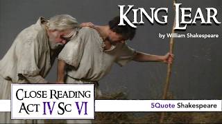 King Lear Close Reading: Act 4 Scene 6 PART 1